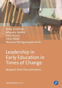 Cover image for Leadership in Early Education in Times of Change: Research from five continents