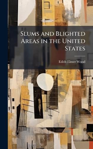Cover image for Slums and Blighted Areas in the United States