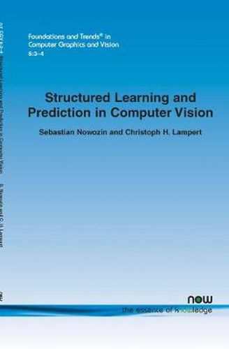 Cover image for Structured Learning and Prediction in Computer Vision