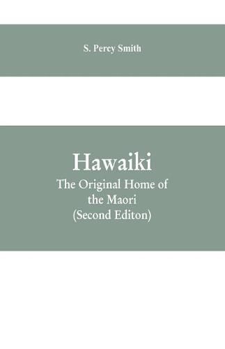 Cover image for Hawaiki: The Original Home of the Maori: With a Sketch of Polynesian History