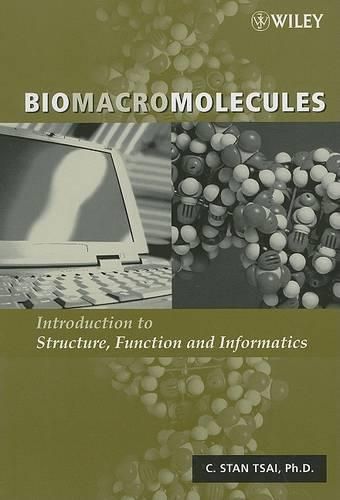 Biomacromolecules: Introduction to Structure, Function and Informatics