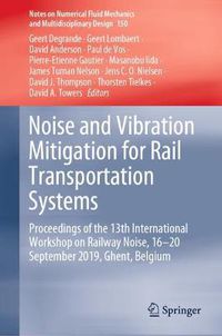 Cover image for Noise and Vibration Mitigation for Rail Transportation Systems: Proceedings of the 13th International Workshop on Railway Noise, 16-20 September 2019, Ghent, Belgium