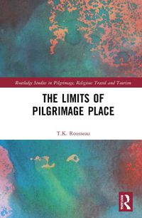 Cover image for The Limits of Pilgrimage Place