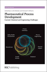 Cover image for Pharmaceutical Process Development: Current Chemical and Engineering Challenges