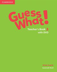 Cover image for Guess What! Level 3 Teacher's Book with DVD British English