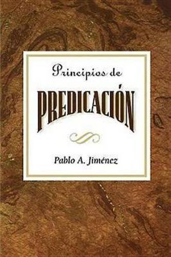 Cover image for Principios De La Predicacion: Principles of Preaching Spanish