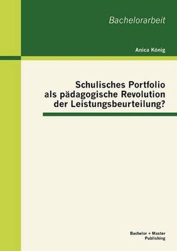 Cover image for Schulisches Portfolio als padagogische Revolution der Leistungsbeurteilung?