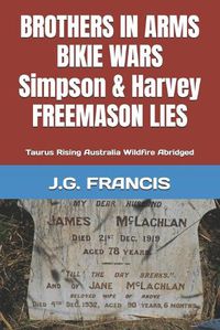 Cover image for Brothers in Arms Bikie Wars Simpson & Harvey Freemason Lies