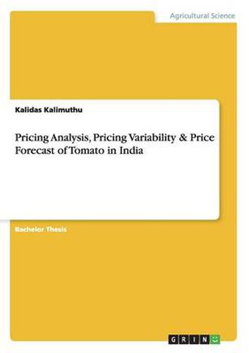 Cover image for Pricing Analysis, Pricing Variability & Price Forecast of Tomato in India