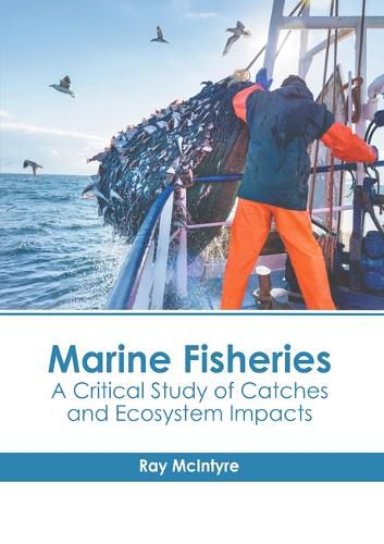 Cover image for Marine Fisheries: A Critical Study of Catches and Ecosystem Impacts