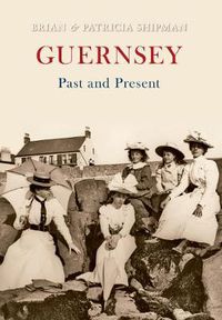 Cover image for Guernsey Past and Present