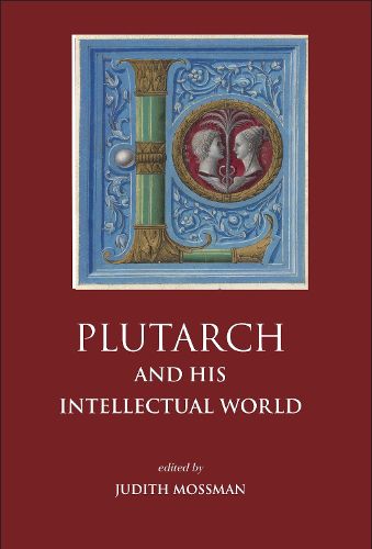 Cover image for Plutarch and His Intellectual World