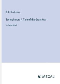 Cover image for Springhaven; A Tale of the Great War