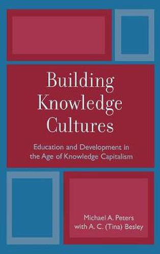 Cover image for Building Knowledge Cultures: Education and Development in the Age of Knowledge Capitalism