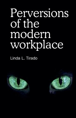 Cover image for Perversions of the modern workplace