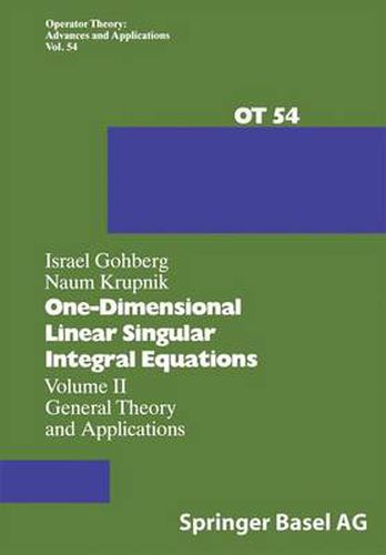 One-Dimensional Linear Singular Integral Equations: Volume II General Theory and Applications