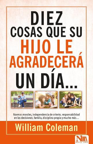 10 Cosas Que Su Hijo Le Agradecera...Un Dia