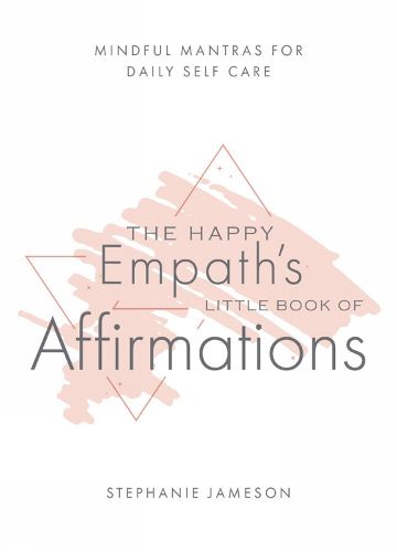 Cover image for Happy Empath's Little Book Of Affirmations