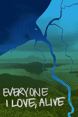 Cover image for Everyone I Love, Alive