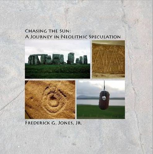 Chasing the Sun: A Journey in Neolithic Speculation