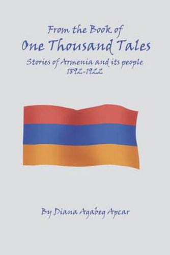 Cover image for From the Book of 1000 Tales: Stories of Armenia and Its People 1892-1922