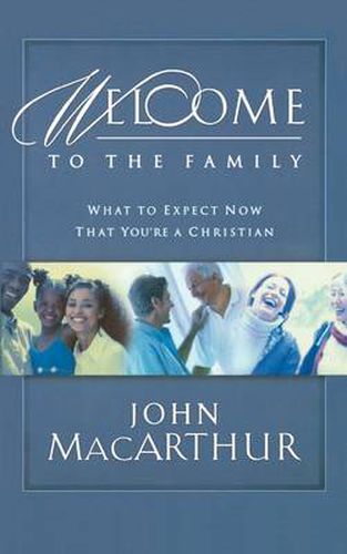 Cover image for Welcome to the Family: What to Expect Now That You're a Christian