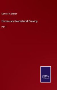 Cover image for Elementary Geometrical Drawing