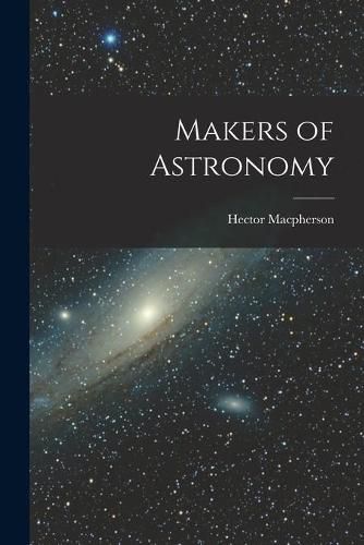 Cover image for Makers of Astronomy