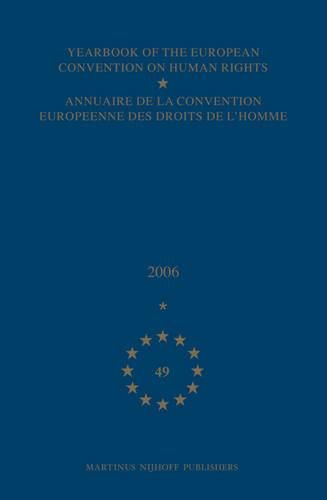 Yearbook of the European Convention on Human Rights/Annuaire de la convention europeenne des droits de l'homme, Volume 49 (2006)