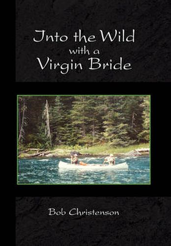 Cover image for Into the Wild with a Virgin Bride