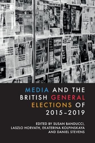 Cover image for Media and the British General Elections of 2015-2019