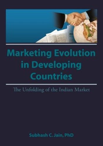 Cover image for Market Evolution in Developing Countries: The Unfolding of the Indian Market