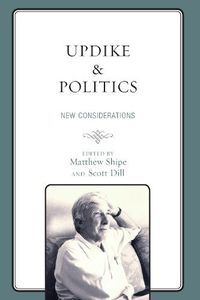 Cover image for Updike and Politics: New Considerations