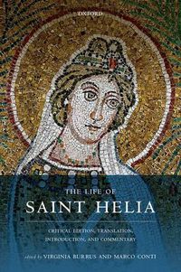 Cover image for The Life of Saint Helia: Critical Edition, Translation, Introduction, and Commentary