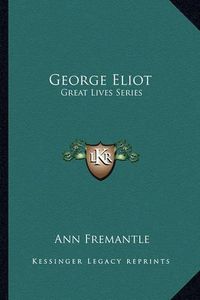 Cover image for George Eliot: Great Lives Series