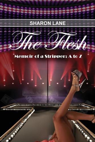 Cover image for The Flesh: Memoir of a Stripper: A to Z