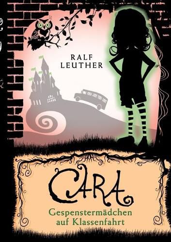 Cover image for Cara 2: Gespenstermadchen auf Klassenfahrt