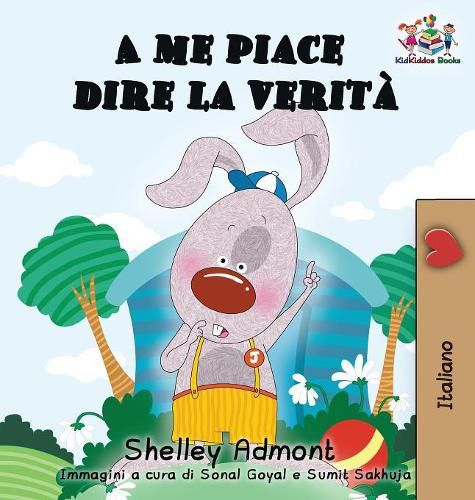 A me piace dire la verita (Italian kids books): I Love to Tell the Truth (Italian Edition)