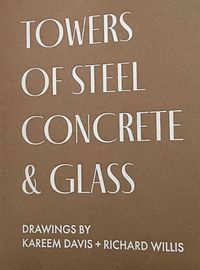 Cover image for TOWERS OF STEEL, CONCRETE & GLASS: DRAWINGS