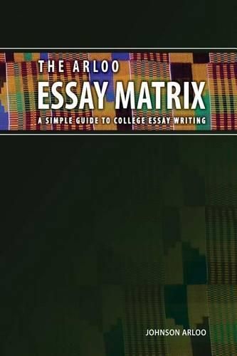 Cover image for The Arloo Essay Matrix: A simple guide to college essay writing