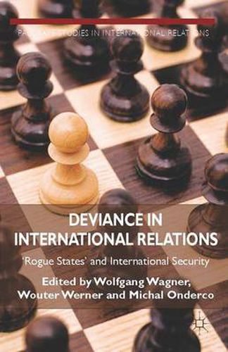 Cover image for Deviance in International Relations: 'Rogue States' and International Security