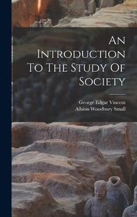 Cover image for An Introduction To The Study Of Society