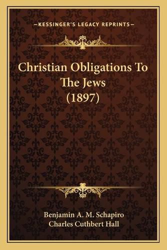 Cover image for Christian Obligations to the Jews (1897)