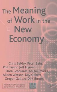 Cover image for The Meaning of Work in the New Economy