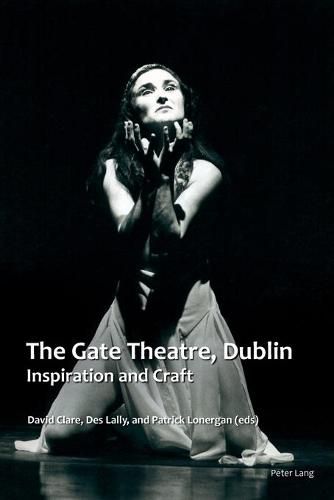 The Gate Theatre, Dublin: Inspiration and Craft