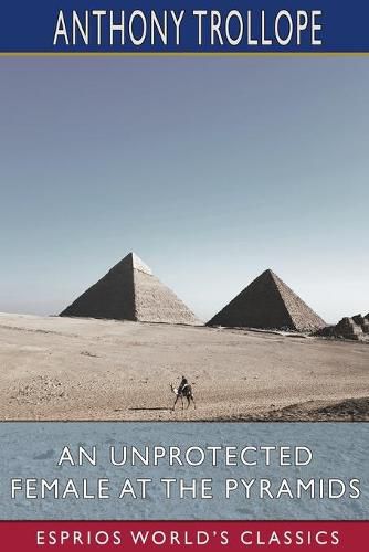 Cover image for An Unprotected Female at the Pyramids (Esprios Classics)