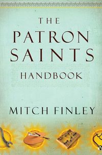 Cover image for The Patron Saints Handbook