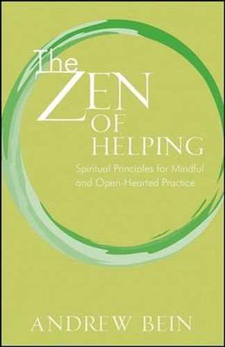 Cover image for The Zen of Helping: Spiritual Principles for Mindful and Open-hearted Practice