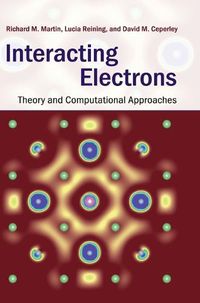 Cover image for Interacting Electrons: Theory and Computational Approaches