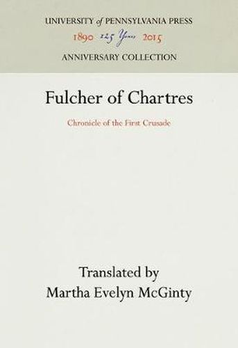 Cover image for Fulcher of Chartres: Chronicle of the First Crusade